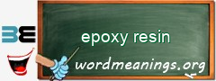 WordMeaning blackboard for epoxy resin